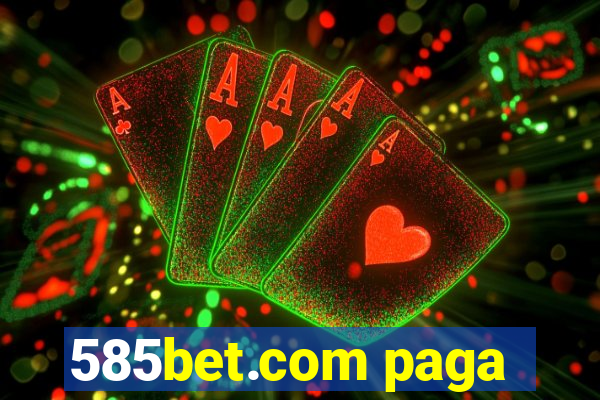 585bet.com paga